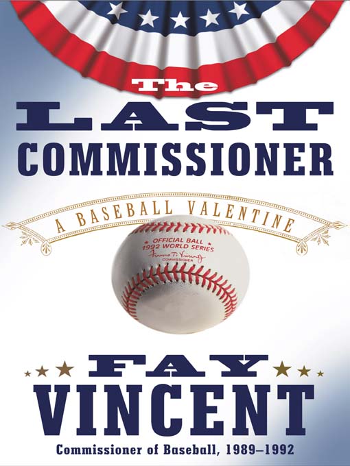 Title details for The Last Commissioner by Fay Vincent - Wait list